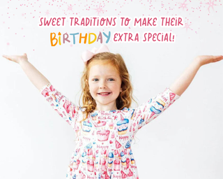 Sweet Birthday Traditions to Start