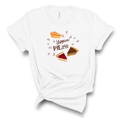 Yippee Pie Yay - Tee Shirt