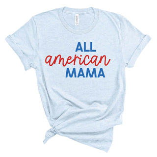 All American Mama 4th of July T-Shirt