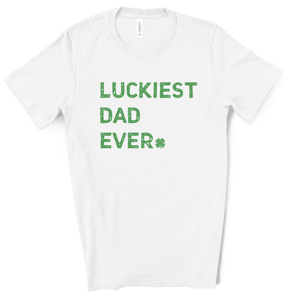 Luckiest Dad Ever St. Patrick's Day T-Shirt