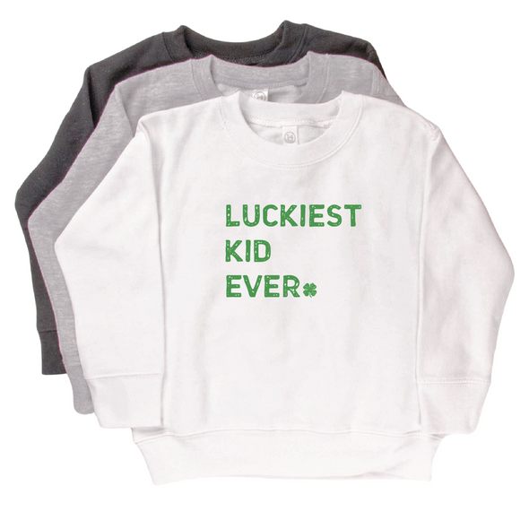 Luckiest Kid Ever St. Patrick's Day Sweatshirt - Toddler