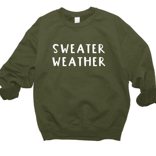 Sweater Weather - Cozy Fall Sweatshirt