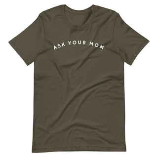 Ask Your Mom Tee